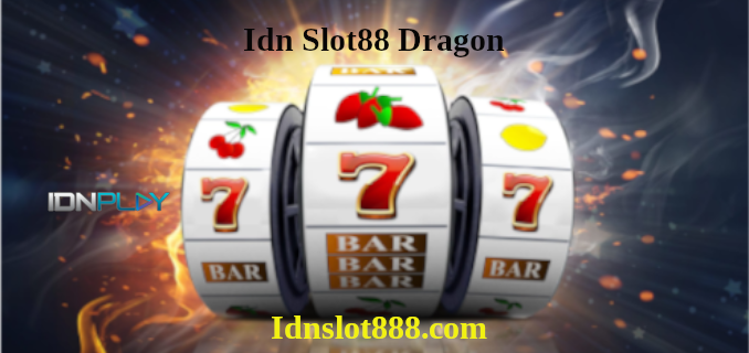Idn Slot888 Dragon