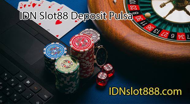 idn slot88 deposit pulsa